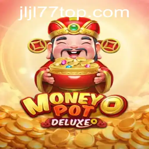 Discovering MoneyPotDELUXE: A Premier Gaming Experience with Code jljl77